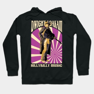 Hillybilly Dwight Yoakam Hoodie